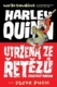 Harley Quinn Utržená ze řetězů