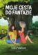 Moje cesta do fantazie (e-kniha)