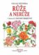 Růže a nerůže - v ilustracích Zdenky Krejčové