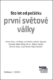 Sto let od počátku první světové války