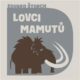 Lovci mamutů (CD)