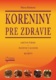 Koreniny pre zdravie