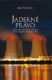 Jaderné právo - Právní rámec pro mírové využívání jaderné energie a ionizujícího záření