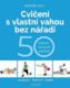 Cvičení s vlastní vahou bez nářadí (e-kniha)