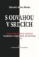 S odvahou v srdcích - Tragické konce legend českého vojenství a politiky - II. díl