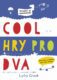 Cool hry pro dva