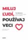 Miluj ľudí, používaj veci (e-kniha)