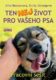 Ten nej život pro vašeho psa