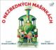 O nezbedných mašinkách (CD)