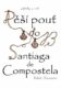 Zápisky z cest - Pěší pouť do Santiaga de Compostela