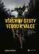 Vojtěch Boháč: Všechny cesty vedou k válce (e-kniha)