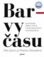 Barvy času - Novodobé dějiny světa v kolorovaných fotografiích