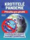Krotitelé pandemie - Příručka pro přežití - 22 jednoduchých domácích prostředků k posílení imunity