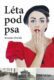 Léta pod psa