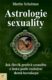 Astrologie sexuality - Jak člověk prožívá sexualitu a lásku podle rozložení domů horoskopu