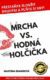 Mrcha vs. Hodná holčička