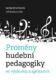 Proměny hudební pedagogiky ve výzkumu a aplikacích (e-kniha)