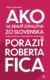 Ako sa zbaviť zúfalstva zo Slovenska a poraziť Roberta Fica (e-kniha)