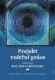 Projekt vnitřní práce 1 - Bytí, život a vnitřní práce