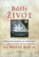 Bdělý život. Každodenní meditace na cestě Toltéků