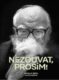 Nezouvat, prosím! - Vyprávění emeritního litomyšlského starosty Miroslava Brýdla o jeho životě a mod
