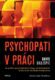 Psychopati v práci