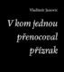 V kom jednou přenocoval přízrak