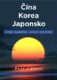 Čína, Korea, Japonsko - Země podobné, avšak rozdílné