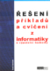 Řešení příkladů a cvičení z informatiky a výpočetní techniky