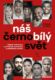 Náš černobílý svět (e-kniha)