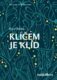Klíčem je klid