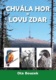Chvála hor a lovu zdar
