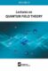 Lectures on Quantum Field Theory (e-kniha)