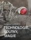 Technologie, loutky, magie