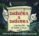 Dušička a Dušinka - před duchy se pod duchnu neschováš (CD)