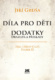 Díla pro děti. Dodatky, dramata a překlady