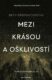Mezi krásou a ošklivostí