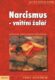 Narcismus - vnitřní žalář