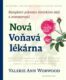 Nová Voňavá lékárna - Kompletní průvodce éterickými oleji a aromaterapií