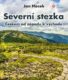 Severní stezka - Českem od západu k východu