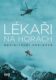 Lékaři na horách: neviditelní hrdinové - Neviditelní hrdinové