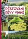 Pěstování révy vinné (e-kniha)
