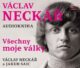 Václav Neckář Všechny moje války