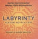 Labyrinty Hledání nových cest