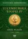 Lucemburská epopej IV - Otec vlasti (1356-1378) (e-kniha)