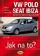 VW Polo 11/01–5/09 / Seat Ibiza 4/02–4/08 - Jak na to? č. 116