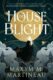 Threadmender Chronicles - House of Blight