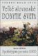 Všetko bolo inak Veľké slovanské dobytie sveta