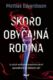 Skoro obyčajná rodina (e-kniha)