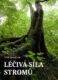 Léčivá síla stromů (e-kniha)